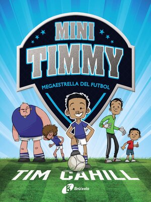 cover image of Mini Timmy--Megaestrella del futbol